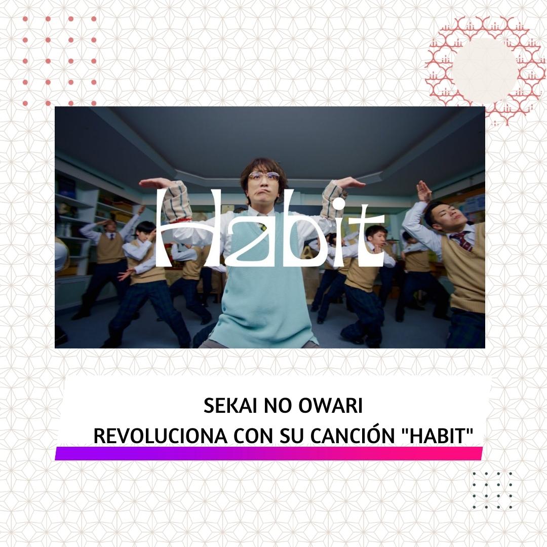 sekai-no-owari-revoluciona-con-su-cancion-habit